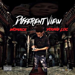 Listen to Different View (feat. Young Loc) (Explicit) song with lyrics from Womack