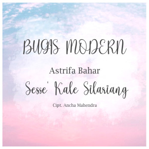 Dengarkan Sesse' Kale Silariang lagu dari Astrifa Bahar dengan lirik