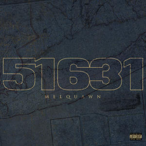 收聽Melquawn的51631 (Explicit)歌詞歌曲
