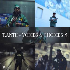 收聽T.ANTII的Voices & Choices (Explicit)歌詞歌曲