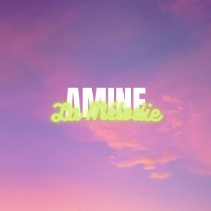 Album La Mélodie oleh Amine