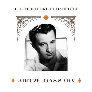 Album André dassary - les meilleures chansons from André Dassary