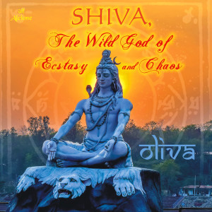 Oliva的專輯Shiva, The Wild God of Ecstasy and Chaos