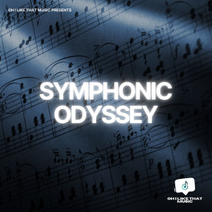 Album Symphonic Odyssey from Oh I Like That Music
