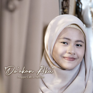 Listen to Doakan Aku song with lyrics from Anggie Cahya Aprilian