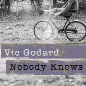 Nobody Knows dari Vic Godard