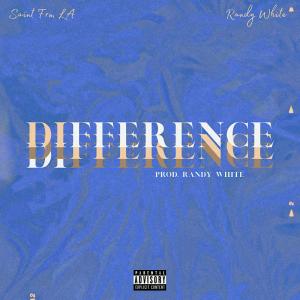 收聽Saint Frm LA的Difference (feat. Randy White) (Explicit)歌詞歌曲