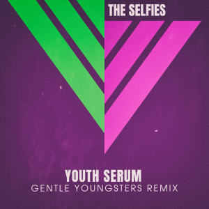 อัลบัม Youth Serum (Gentle Youngsters Remix) ศิลปิน The Selfies