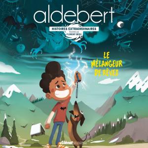 Aldebert的專輯Histoires extraordinaires : Le mélangeur de rêves