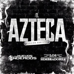 Album El Azteca (Version Norteño) from 