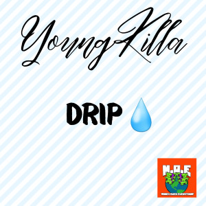 ดาวน์โหลดและฟังเพลง Drip (Explicit) พร้อมเนื้อเพลงจาก Young Killa