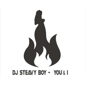 收听DJ Steavy Boy的You & I (Freetz Remix)歌词歌曲