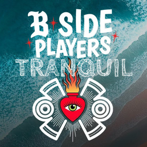 B Side Players的专辑Tranquil