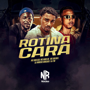 Dengarkan lagu ROTINA CARA (Explicit) nyanyian DJ Marcus Vinicius dengan lirik