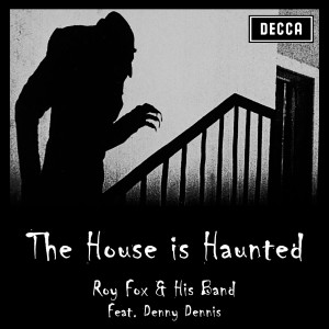 Denny Dennis的專輯The House Is Haunted