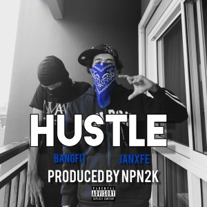 Listen to HUSTLE (Explicit) song with lyrics from BANGFIT