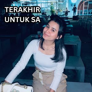 Dengarkan Terakhir Untuk Sa lagu dari MartinusR dengan lirik