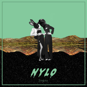 收聽NYLO的Sirens歌詞歌曲