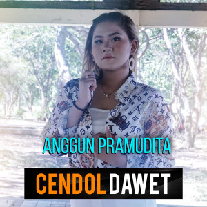 Dengarkan Cendol Dawet lagu dari Anggun Pramudita dengan lirik