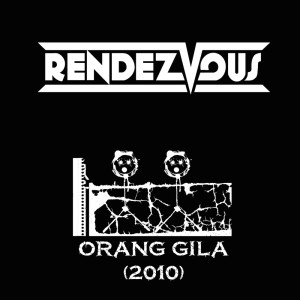 ดาวน์โหลดและฟังเพลง Orang Gila พร้อมเนื้อเพลงจาก Rendezvous