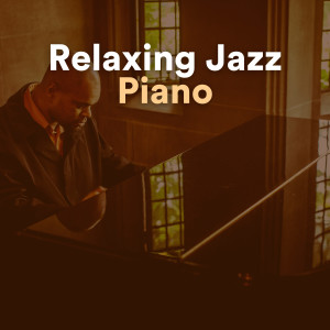 Chilled Jazz Masters的專輯Relaxing Jazz Piano