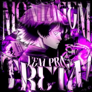 ดาวน์โหลดและฟังเพลง MONTAGEM VEM PARA A TRETA! (Super Slowed) พร้อมเนื้อเพลงจาก Dkzinx GG