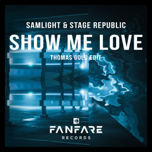 Dengarkan Show Me Love (Thomas Gold Edit Extended) lagu dari Samlight dengan lirik