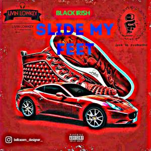 อัลบัม Slide My Feet (Explicit) ศิลปิน Black Irish