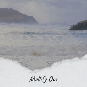 Listen to Mollify Our song with lyrics from Rame Eman