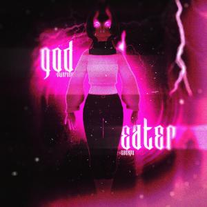 收听swxrvve的GOD EATER歌词歌曲