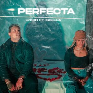 ดาวน์โหลดและฟังเพลง Perfecta (feat. Isbella) (Explicit) พร้อมเนื้อเพลงจาก LykonMusic