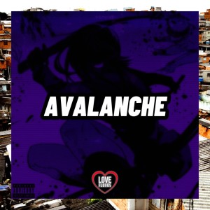 Album Avalanche (Explicit) oleh DJ NEVASCA ZS