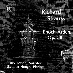 Stephen Hough的專輯Strauss: Enoch Arden - A Melodrama, Op. 38