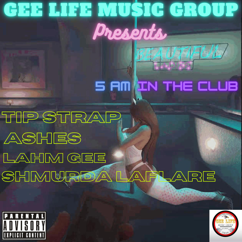 5am In The Club (feat. Ashes, Lahm Gee & Shmurda Laflare) (Explicit)