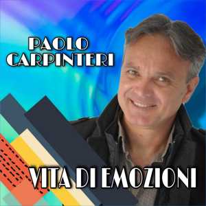 Listen to Vita Di Emozioni song with lyrics from Paolo Carpinteri