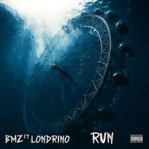 Listen to Run (Explicit) song with lyrics from BMZ