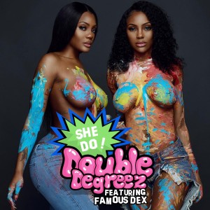 ดาวน์โหลดและฟังเพลง She Do! (Explicit) พร้อมเนื้อเพลงจาก Double Degreez