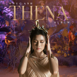 Album Thena from Phúc Anh
