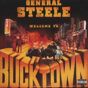 收聽General Steele的Bucktown Baby (Explicit)歌詞歌曲