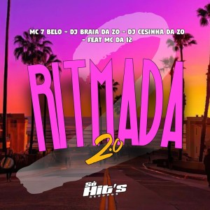 DJ BRAIA DA ZO的專輯Ritmada 2.0 (Explicit)