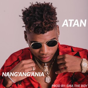 收听Atan的Nangangania歌词歌曲