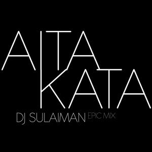 Album Aitakata (Epic Emotional Mix) (Explicit) oleh DJ Sulaiman