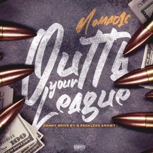 Album Outta Your League (Explicit) from Nomad1c