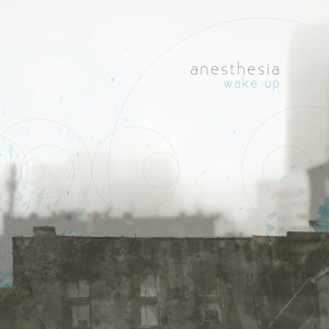 Dengarkan Wake Up lagu dari Anesthesia dengan lirik