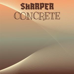 Various Artists的專輯Sharper Concrete