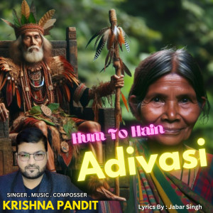 Album Hum To Hain Adivasi from Krishna Pandit