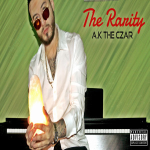 Album The Rarity (Explicit) from A.K The Czar