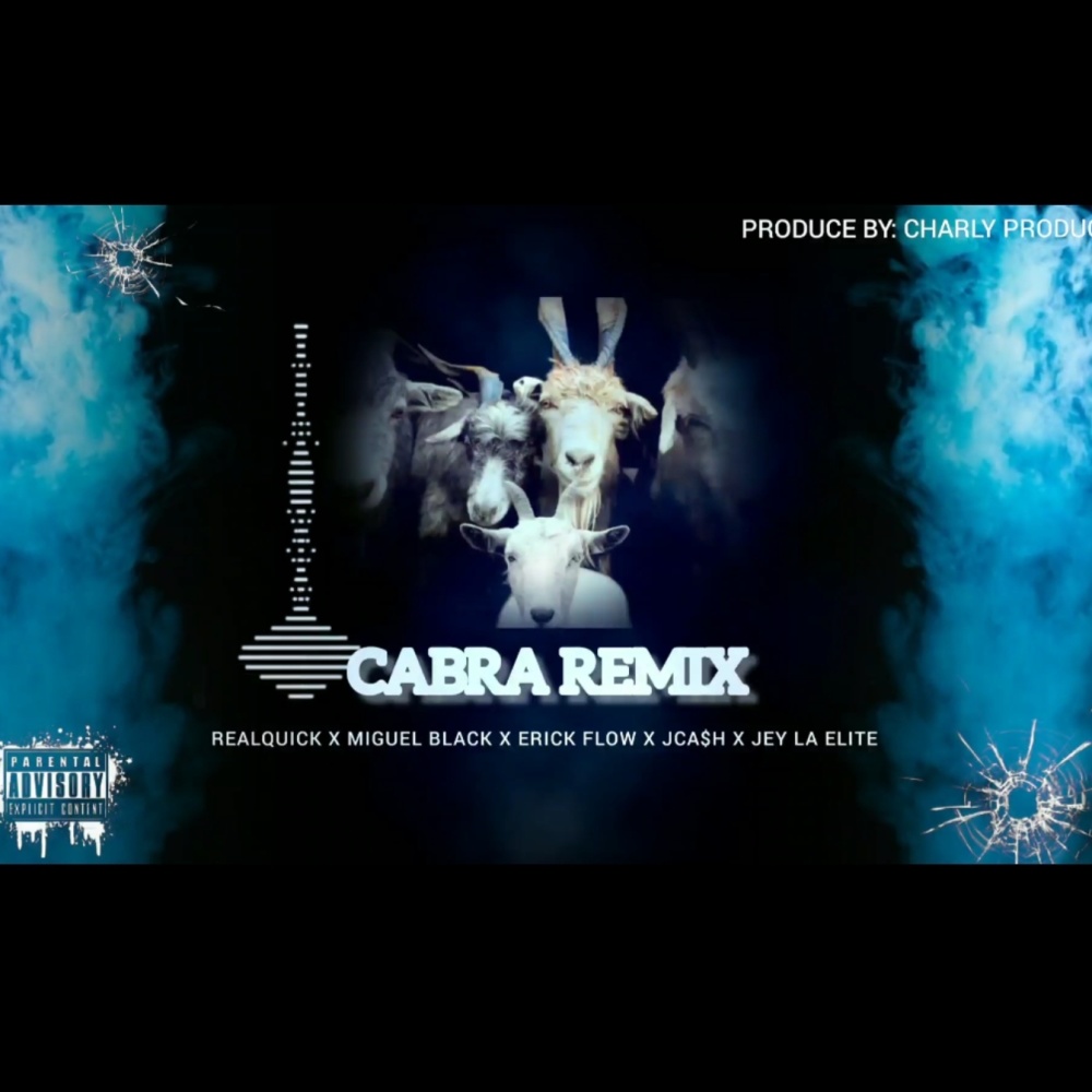Cabra (feat. Miguel Black, Erick flow, J Cash & Jey Elite) (Explicit)