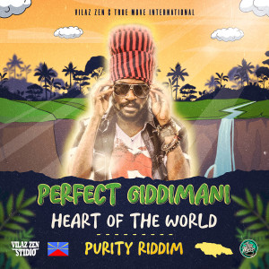 Listen to Heart Of The World (Purity Riddim) song with lyrics from Perfect Giddimani