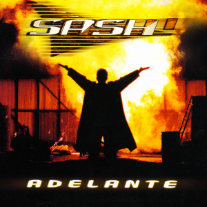收聽Sash!的Adelante (Avancada Remix)歌詞歌曲